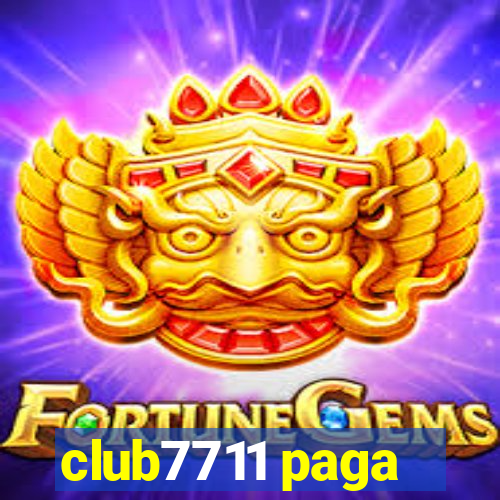 club7711 paga